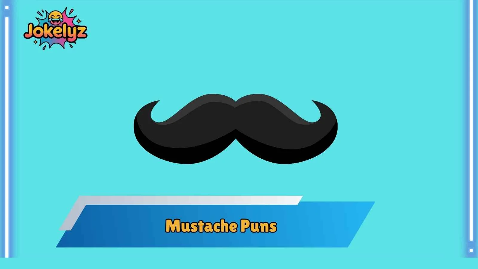 Mustache Puns