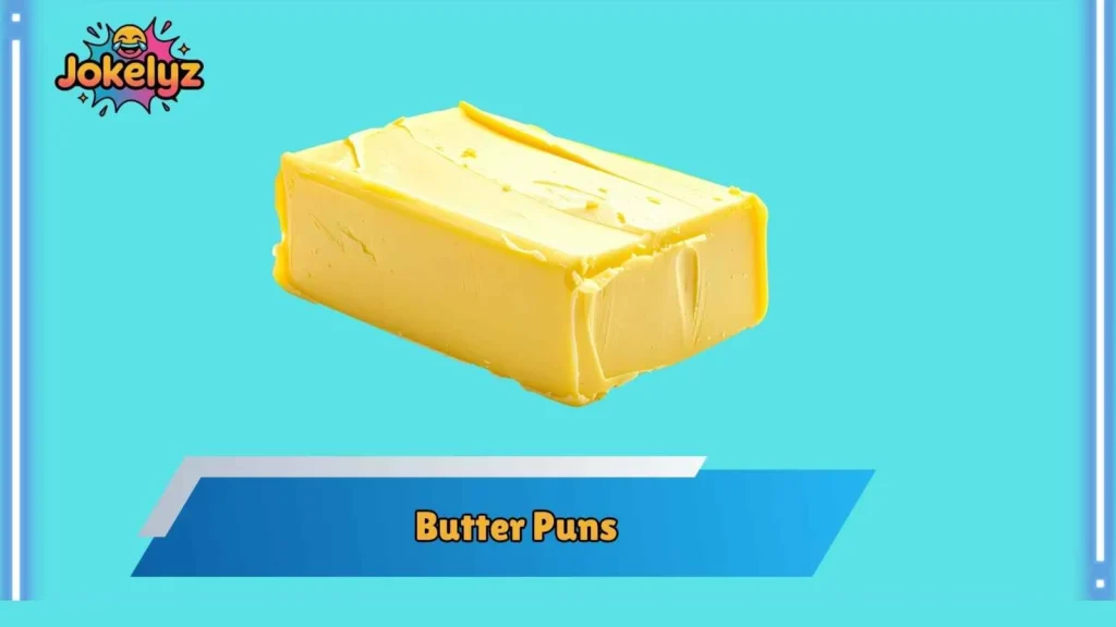 Romantic Butter Puns That Feel Extra Smooth
