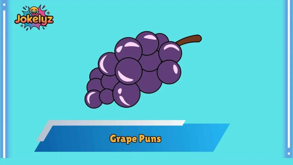 Romantic Grape Puns That Feel Sweet