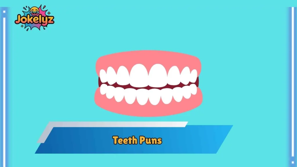 Romantic Teeth Puns That Spark Smiles