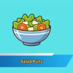 Salad Puns