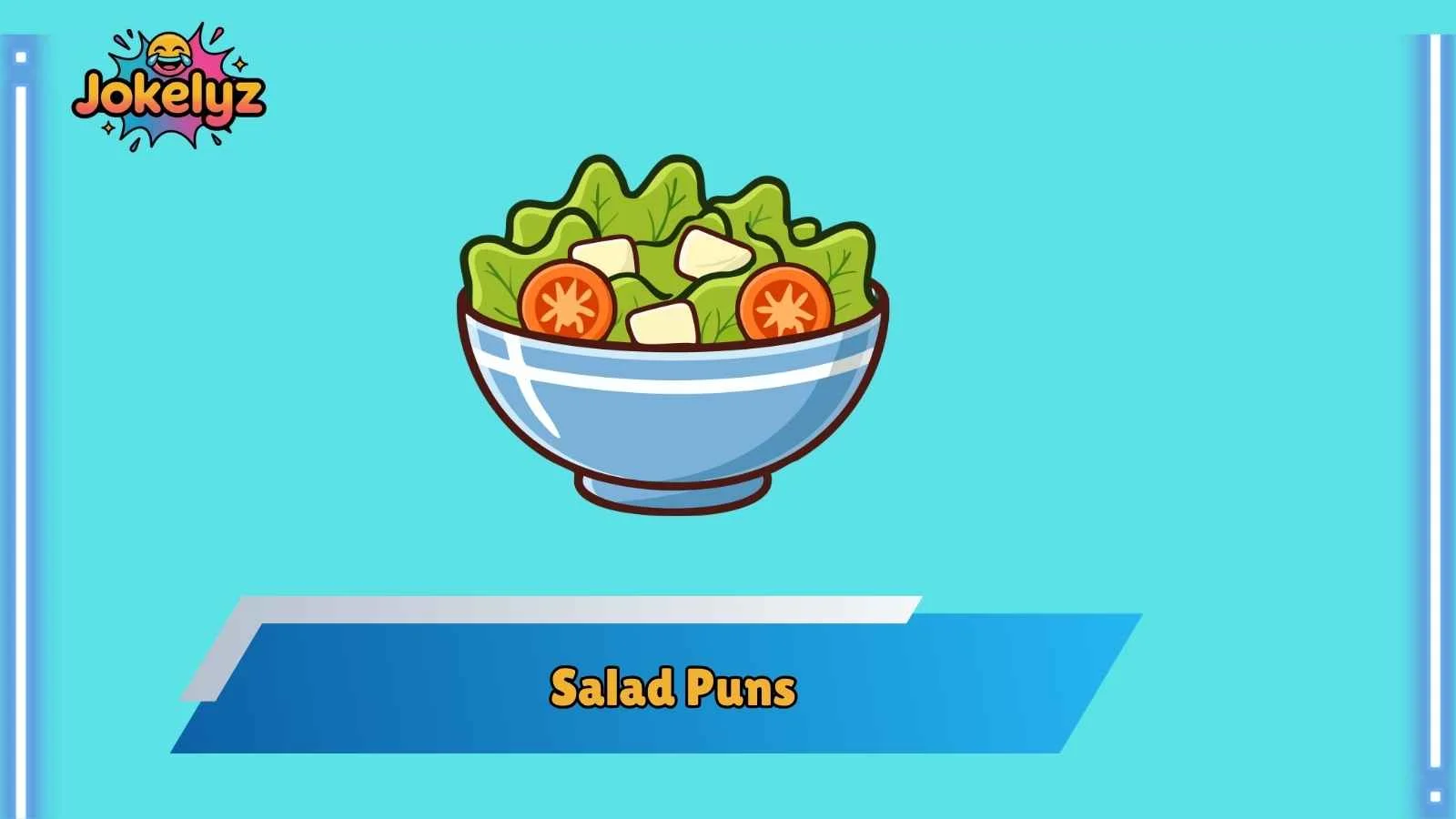 Salad Puns
