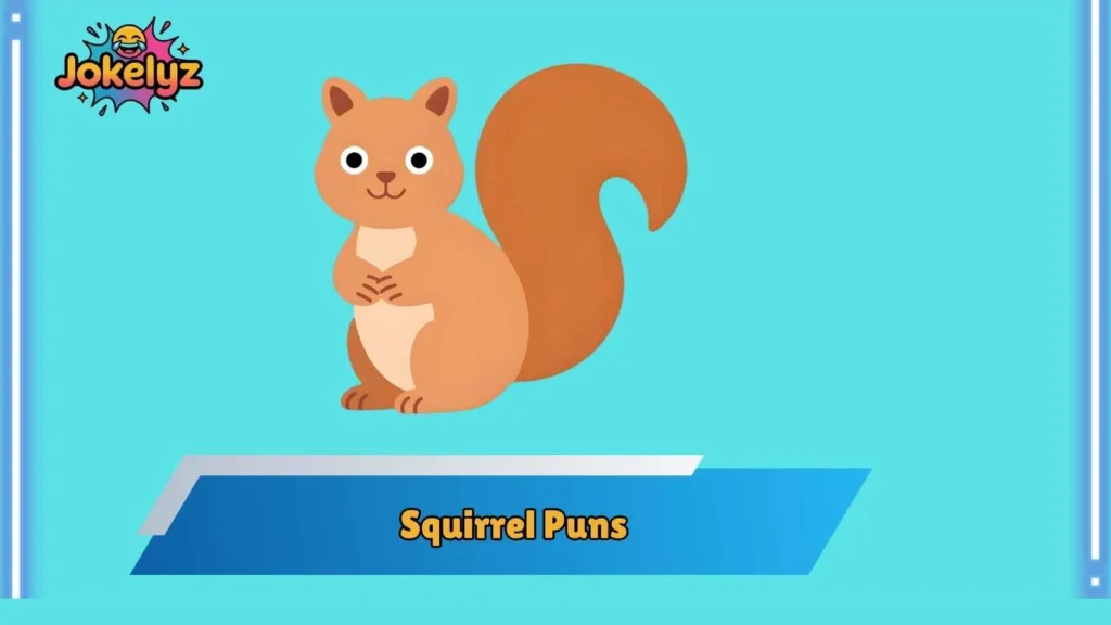 Sassy Squirrel Puns With Attitude