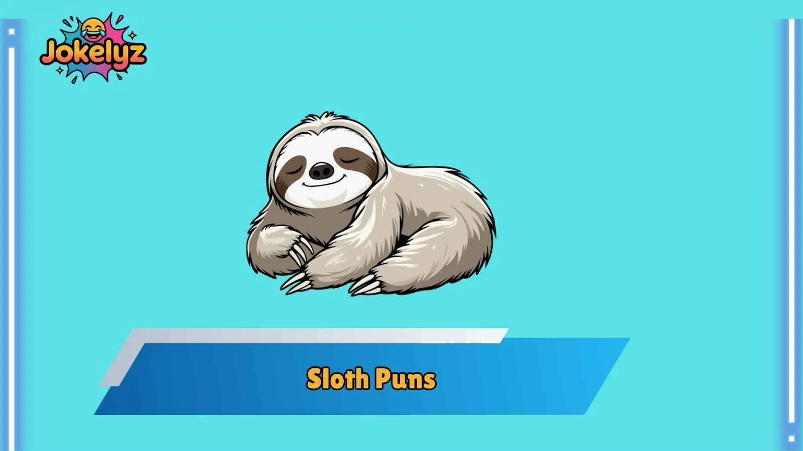 Sloth Puns