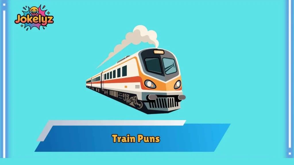Smart Train Puns for Witty Conversations