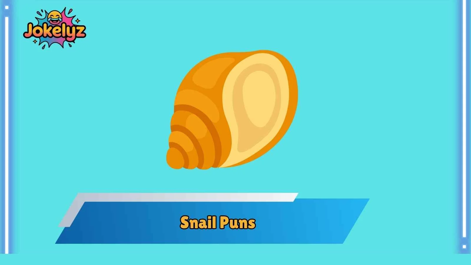 Snail Puns