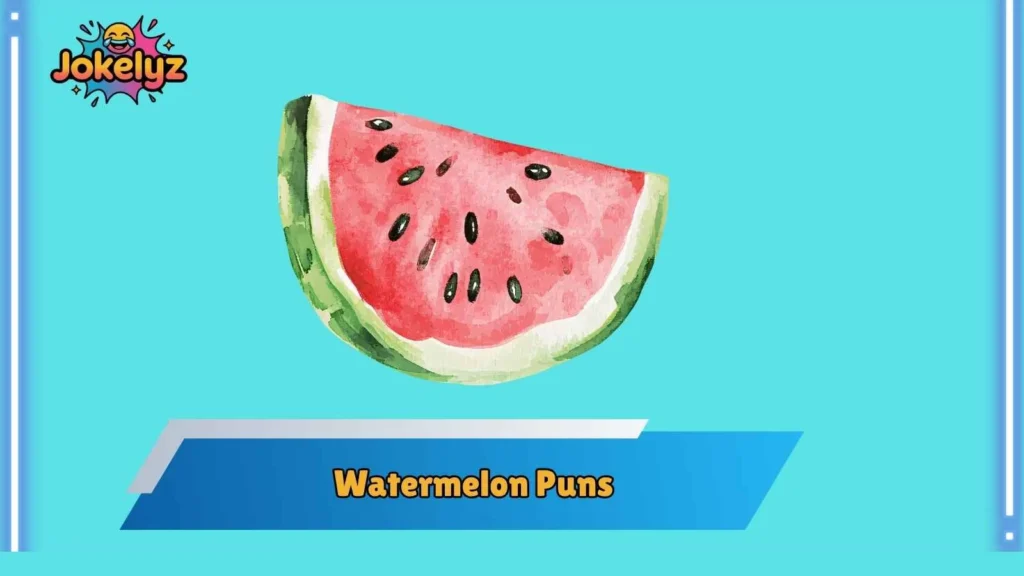 Sweet and Romantic Watermelon Puns