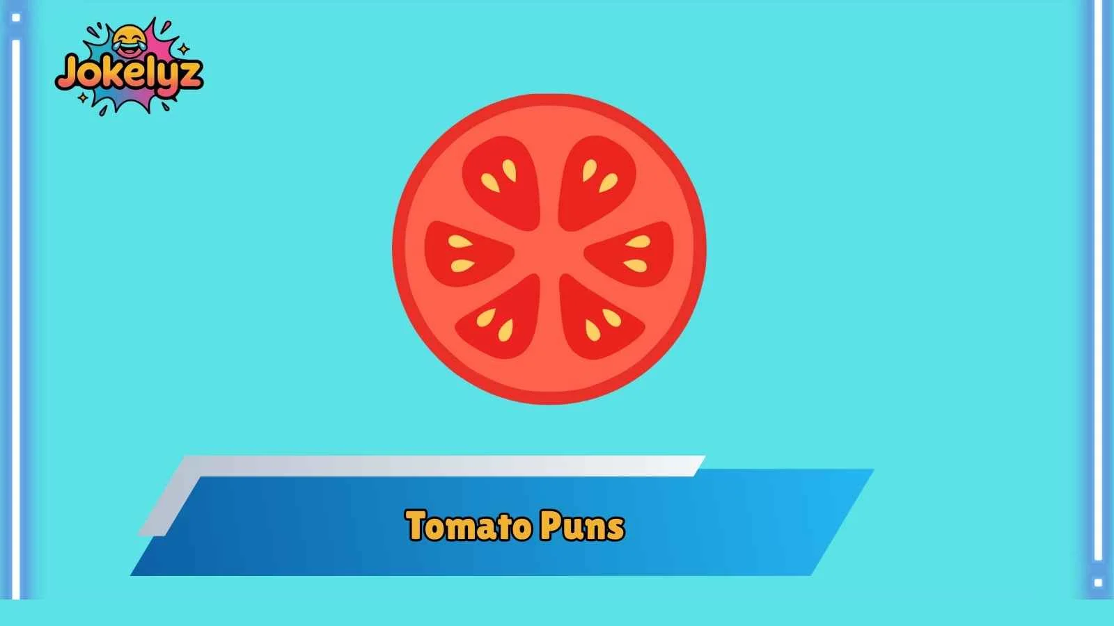 Tomato Puns