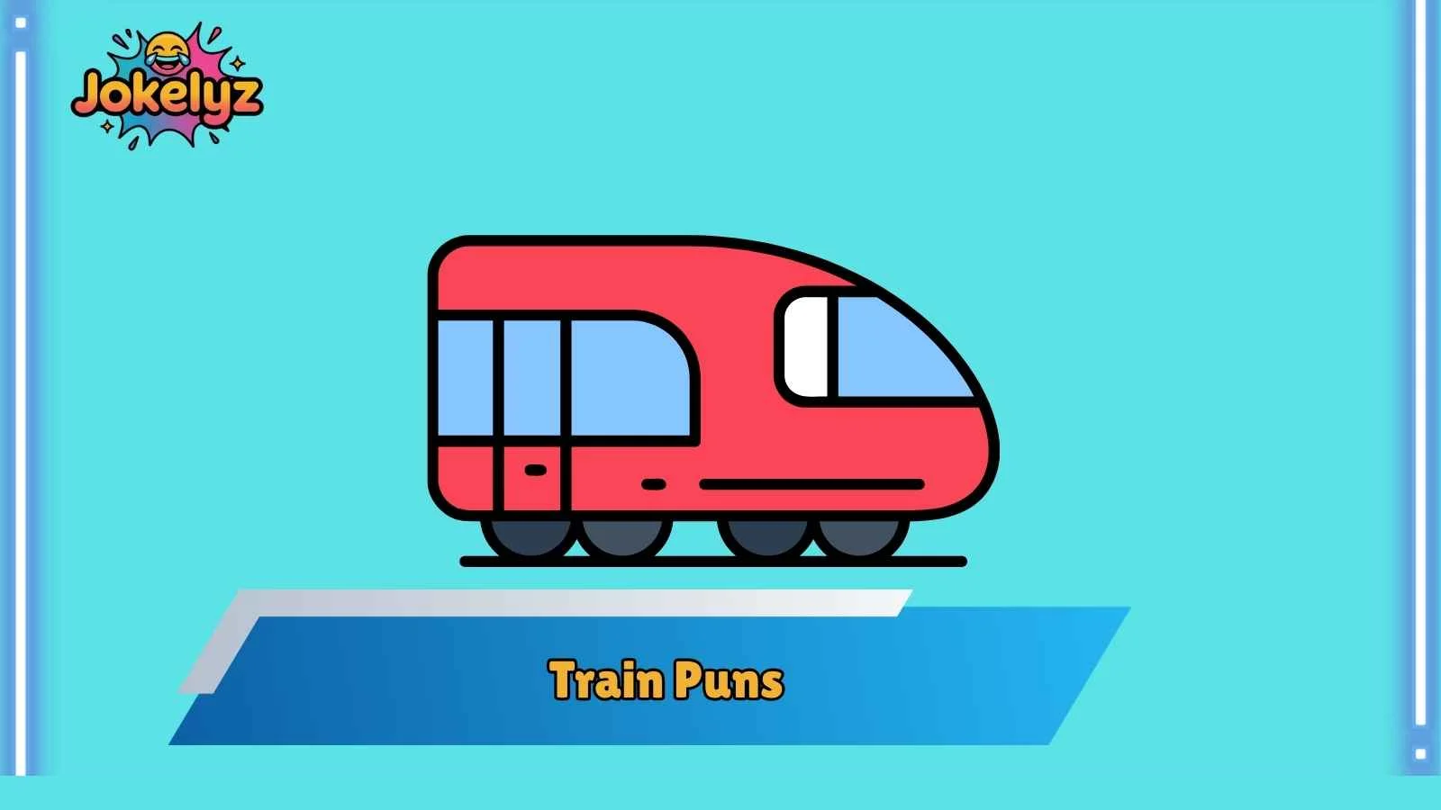 Train Puns