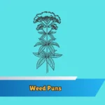 Weed Puns