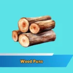 Wood Puns
