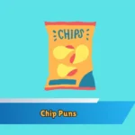 Chip Puns