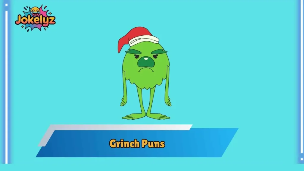 Christmas Party Grinch Puns