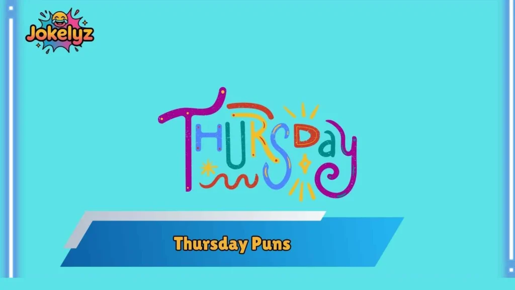 Clever Thursday Puns for Friends and Group Chats