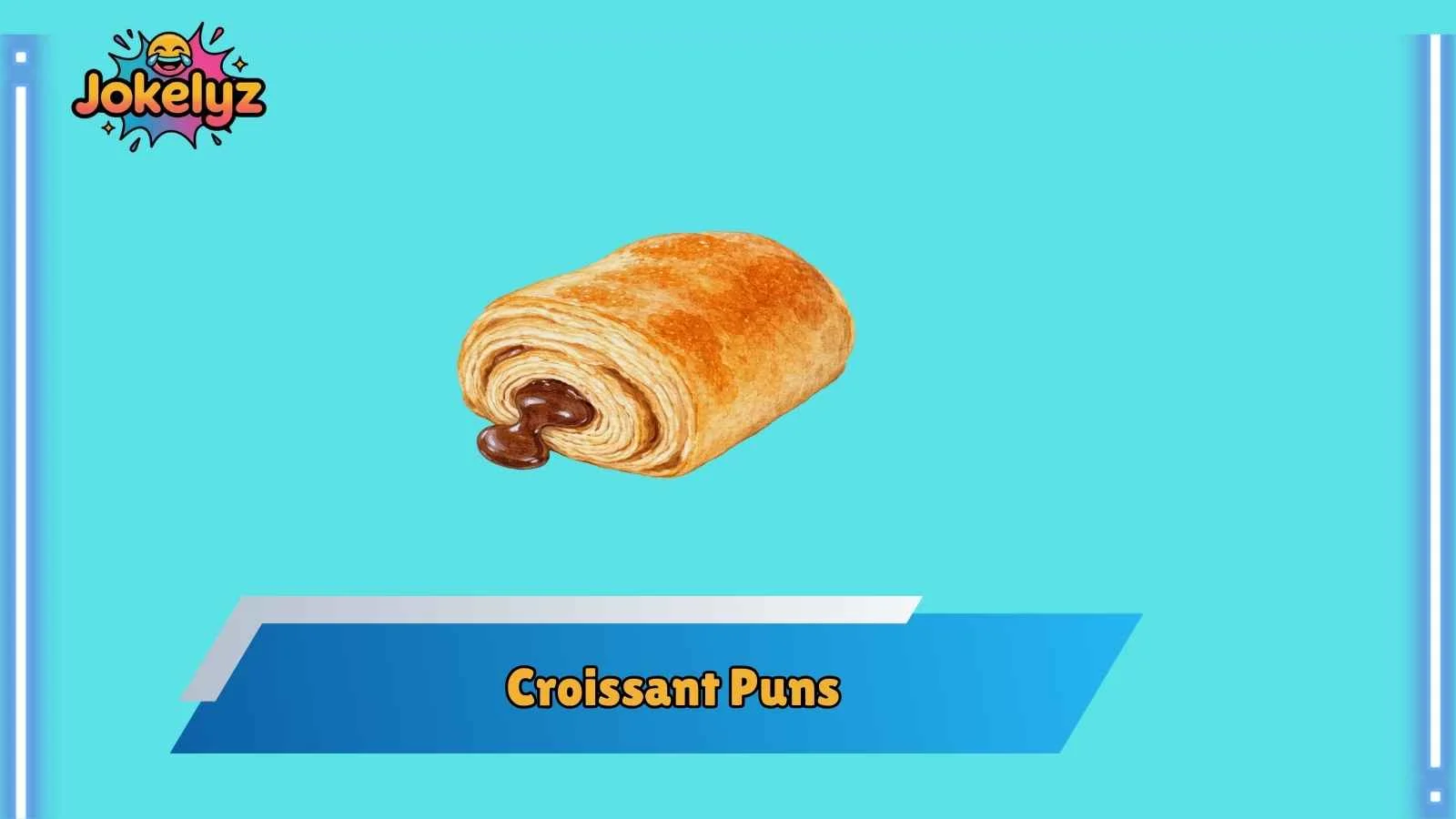 Croissant Puns