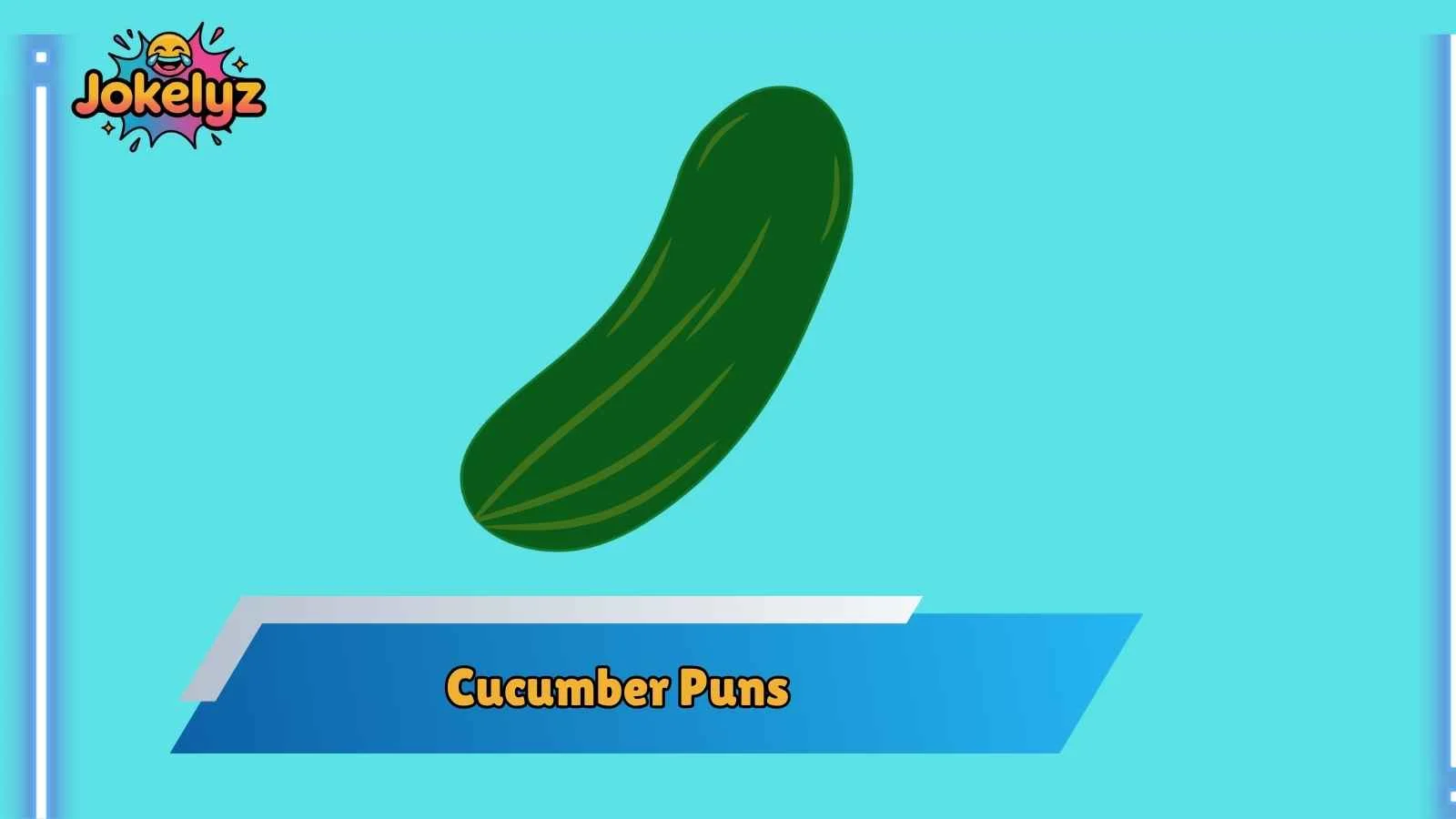 Cucumber Puns