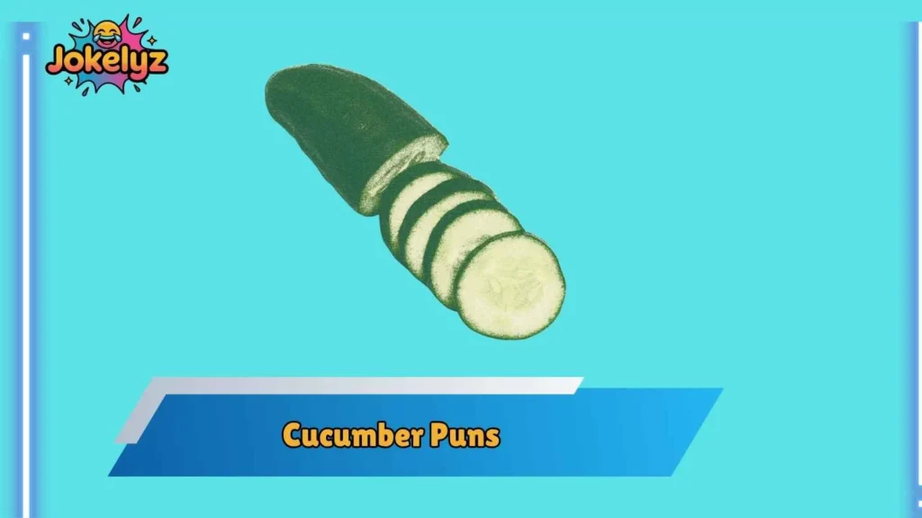 Cute Cucumber Puns for Friends