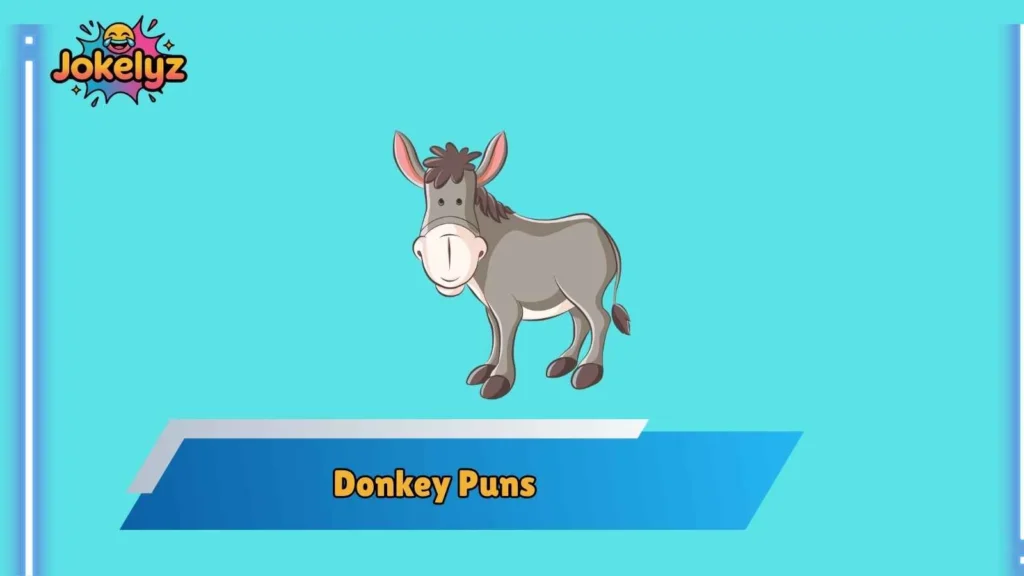 Cute Donkey Puns That Are Weirdly Adorable