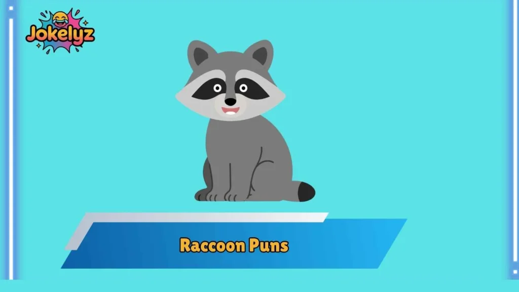Cute Raccoon Puns