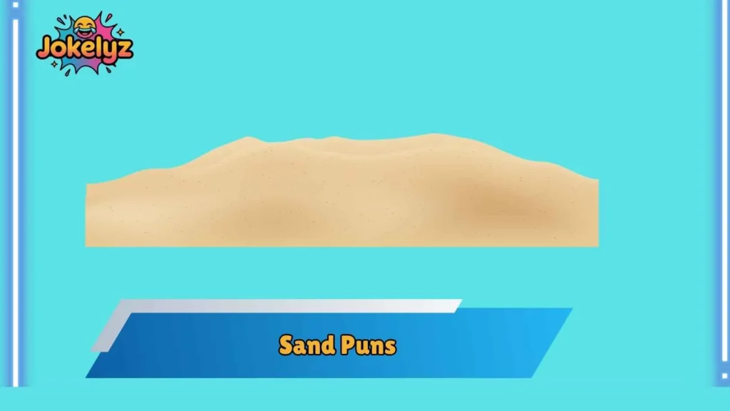 Desert Sand Puns That Are Dry in the Best Way