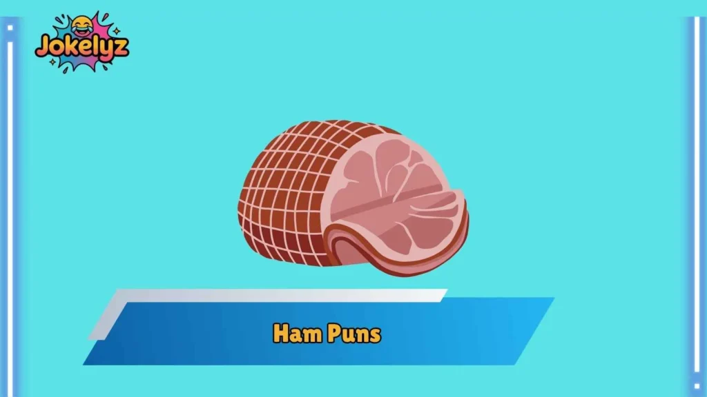 Funny Ham Puns for Food Lovers