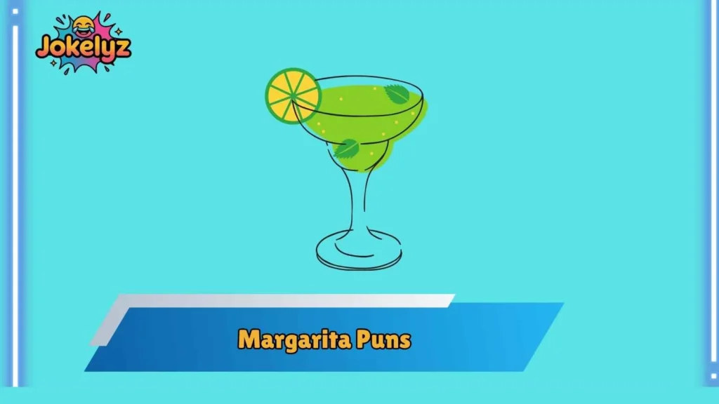 Funny Margarita Puns for Taco Night