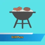 Grill Puns