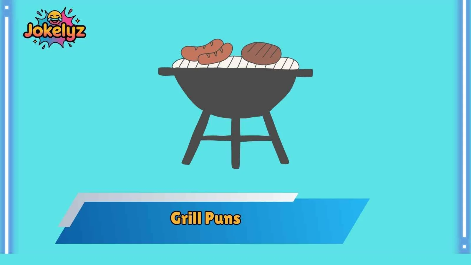 Grill Puns