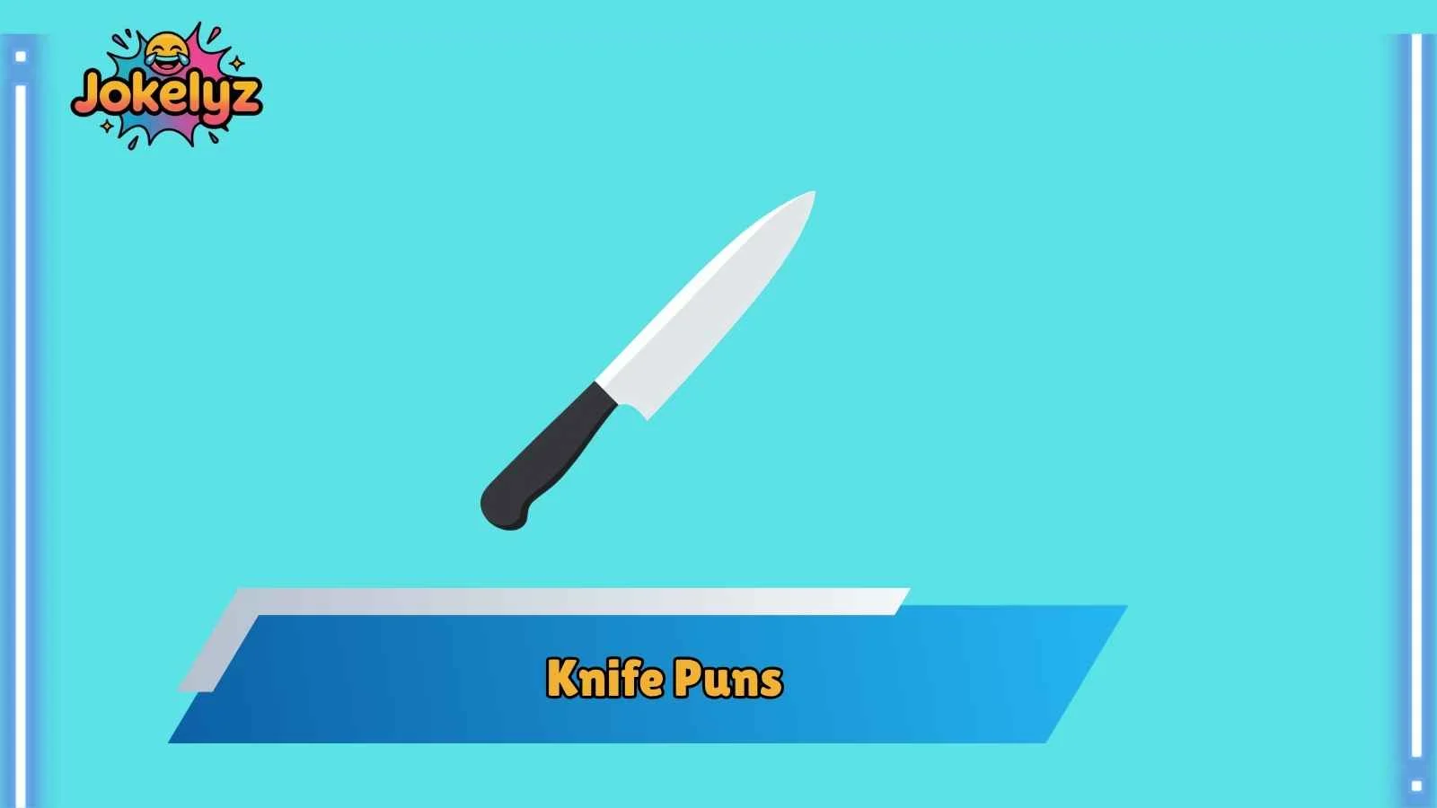 Knife Puns