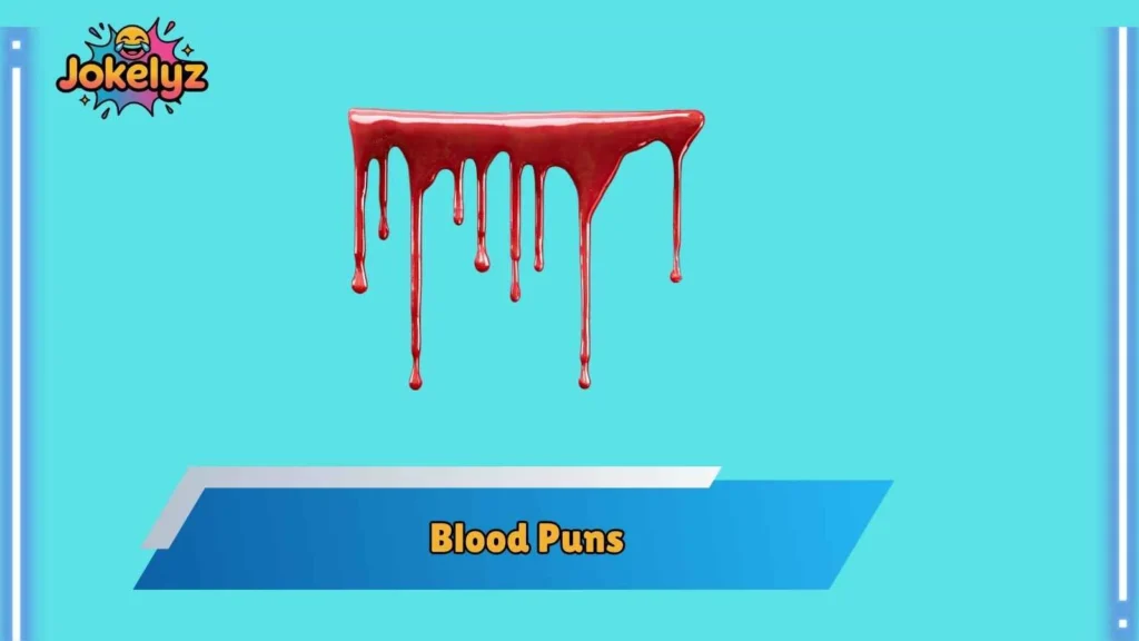 Medical Blood Puns for Nurses and Doctors