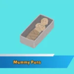 Mummy Puns