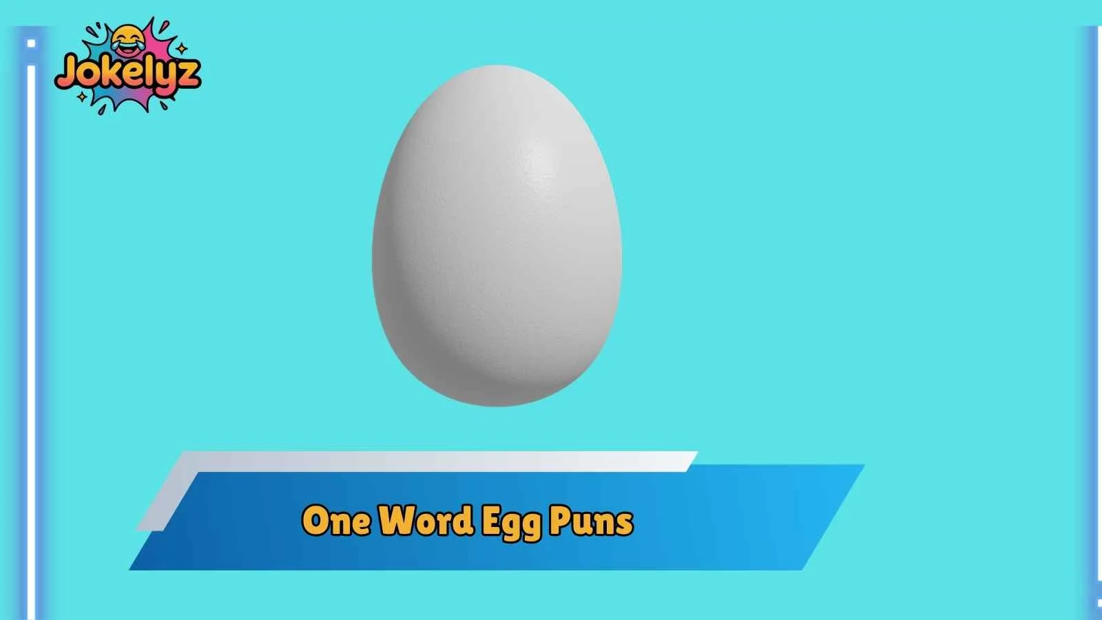One Word Egg Puns