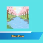River Puns