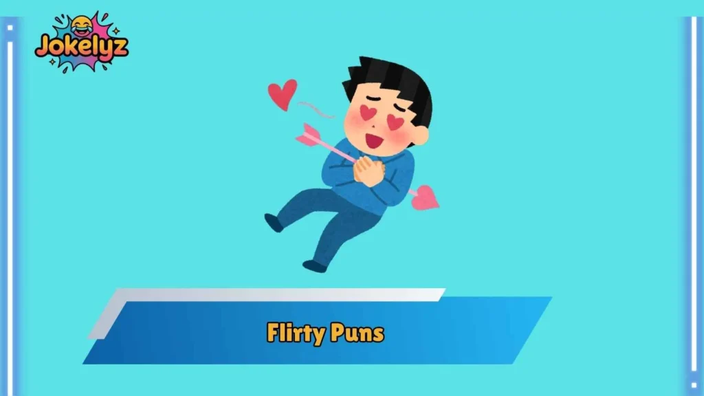 Smooth Flirty Puns for Texting