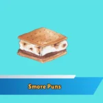 Smore Puns