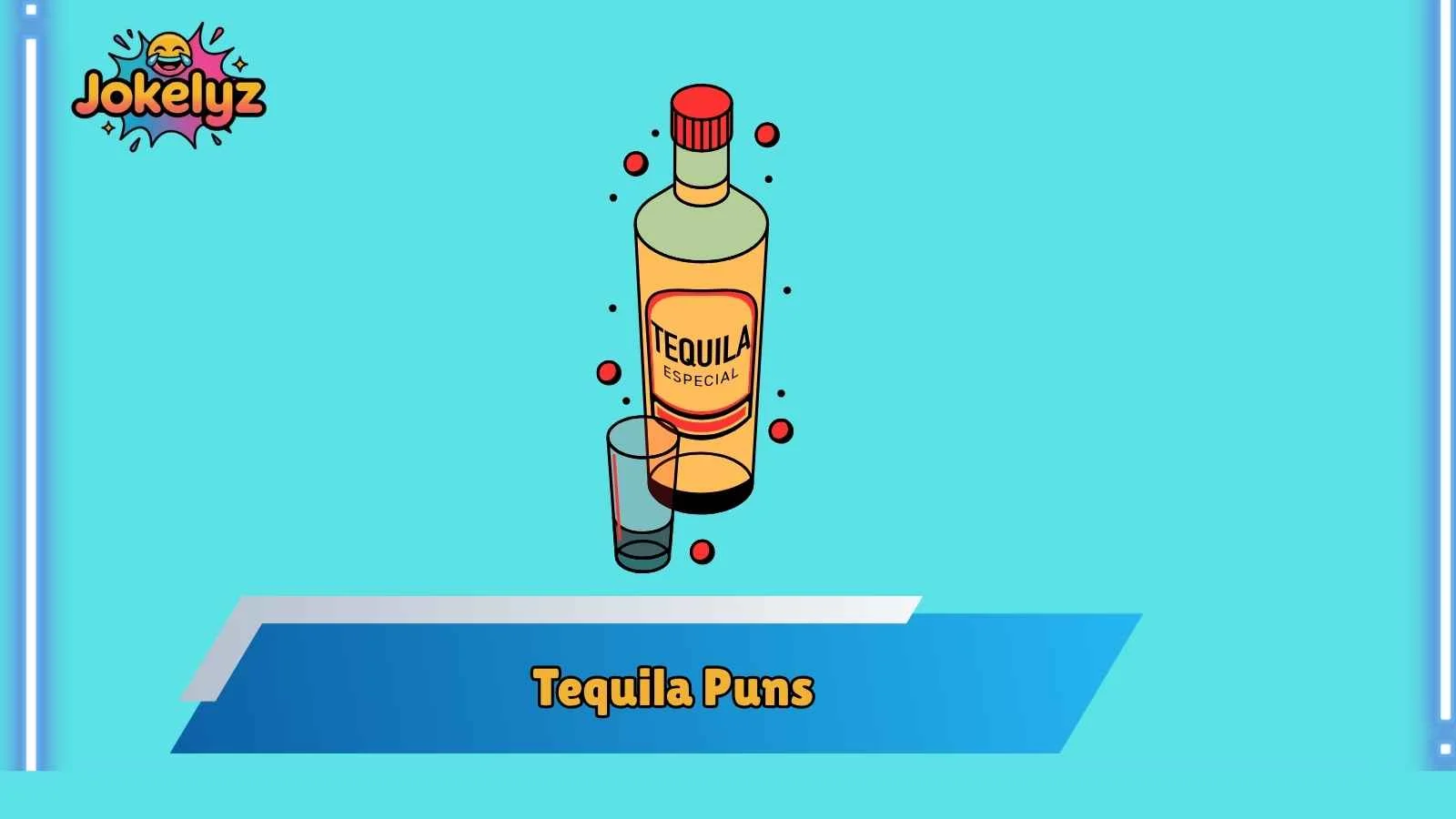 Tequila Puns