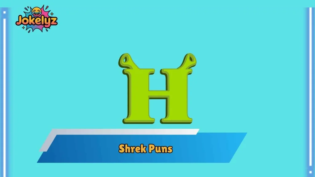 Untamed Shrek Puns for Roasting