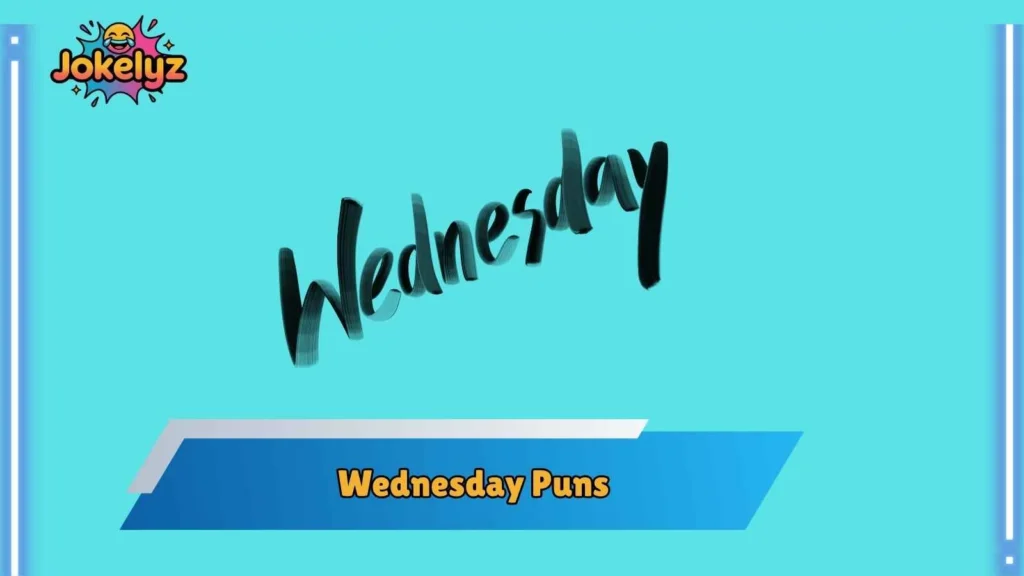 Wednesday Office Humor Puns