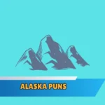 Alaska Puns
