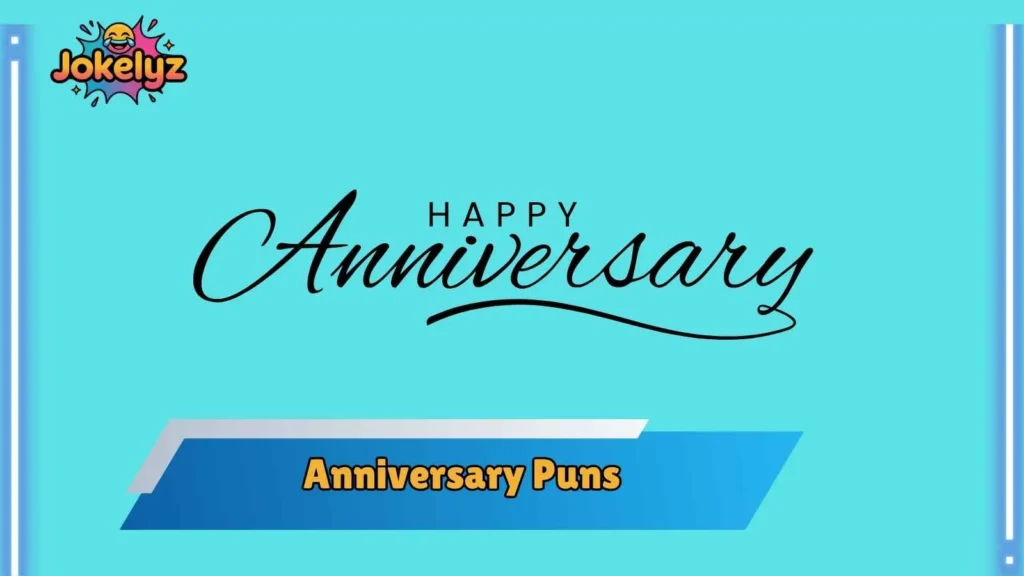 Anniversary Puns for Wedding Captions