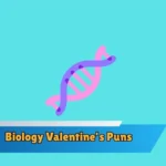 Biology Valentine’s Puns