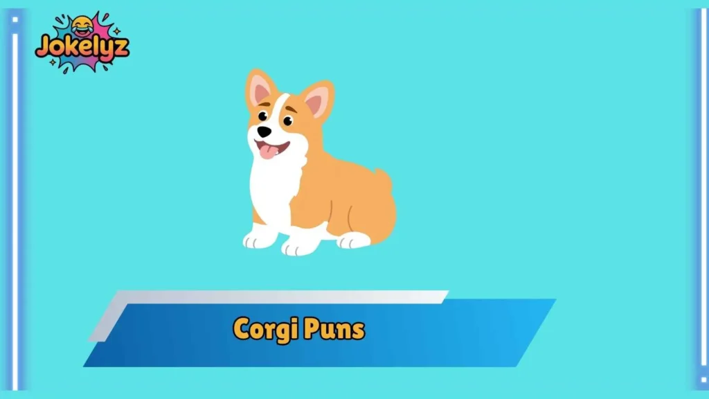 Corgi Love Puns