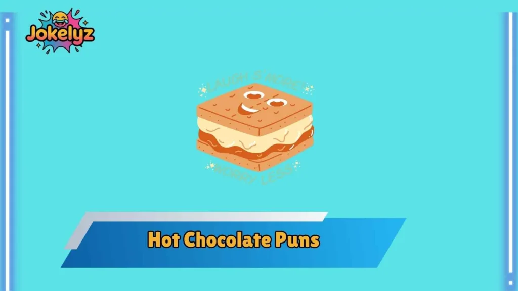 Cute Hot Chocolate Puns for Everyday Smiles