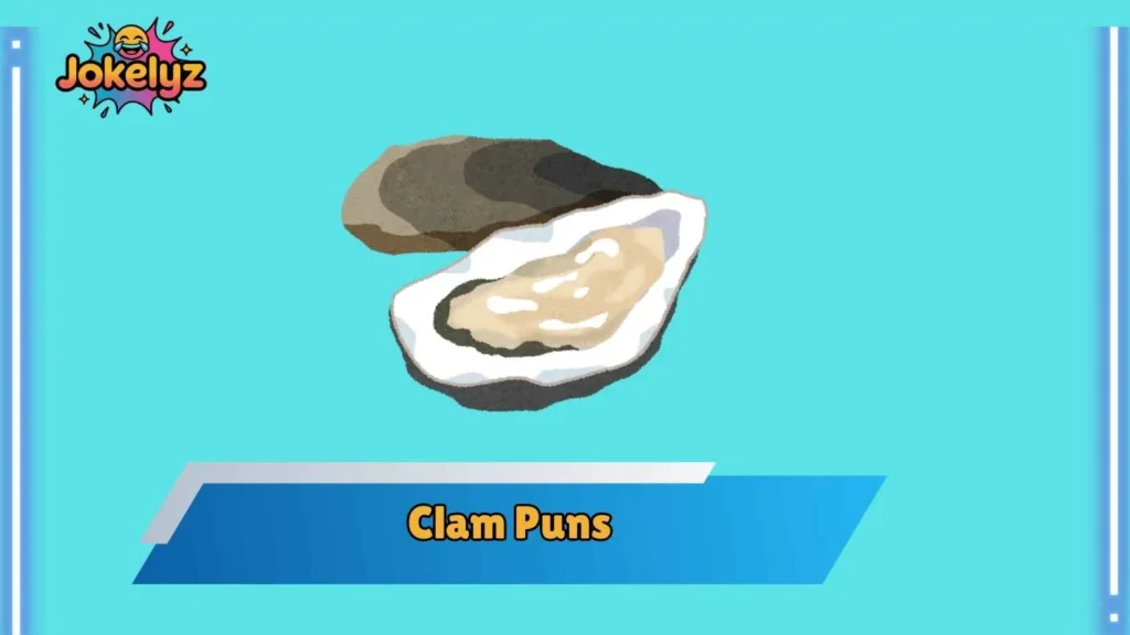 Funny Clam Puns for Friends