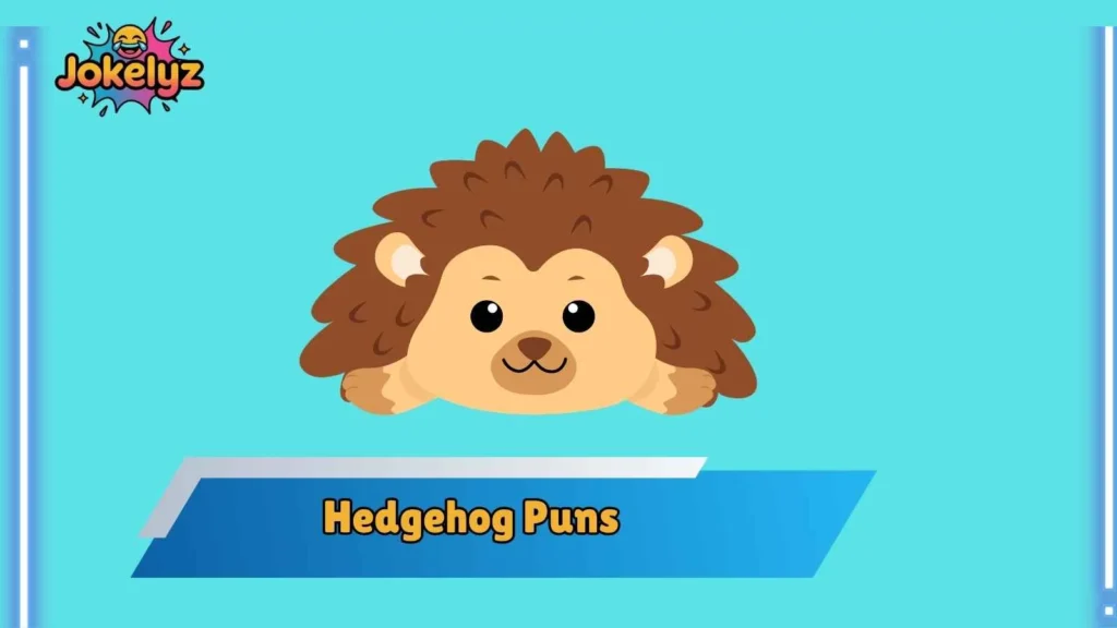 Funny Hedgehog Puns for Big Laughs