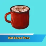 Hot Cocoa Puns