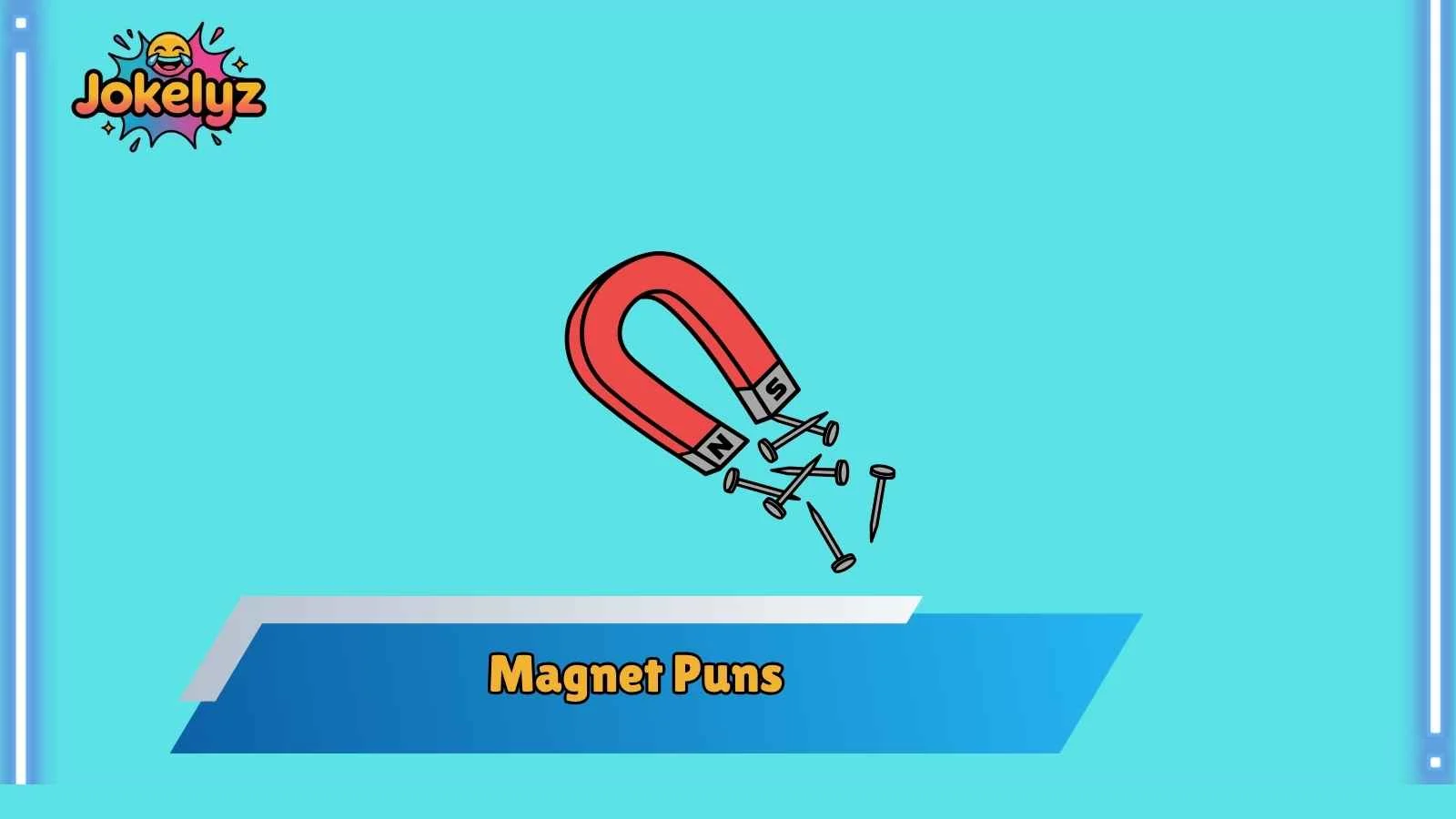Magnet Puns