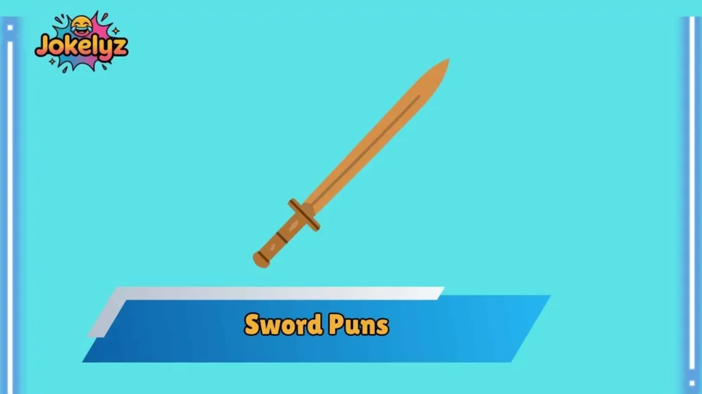 Medieval Sword Puns Worthy of a Kingdom