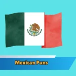 Mexican Puns