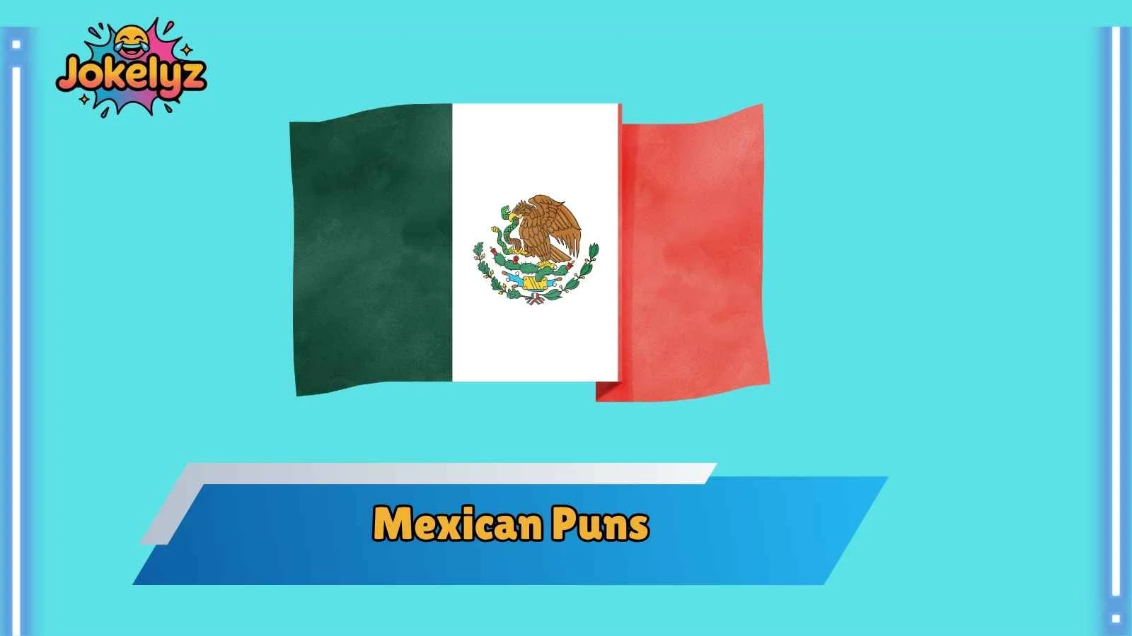 Mexican Puns